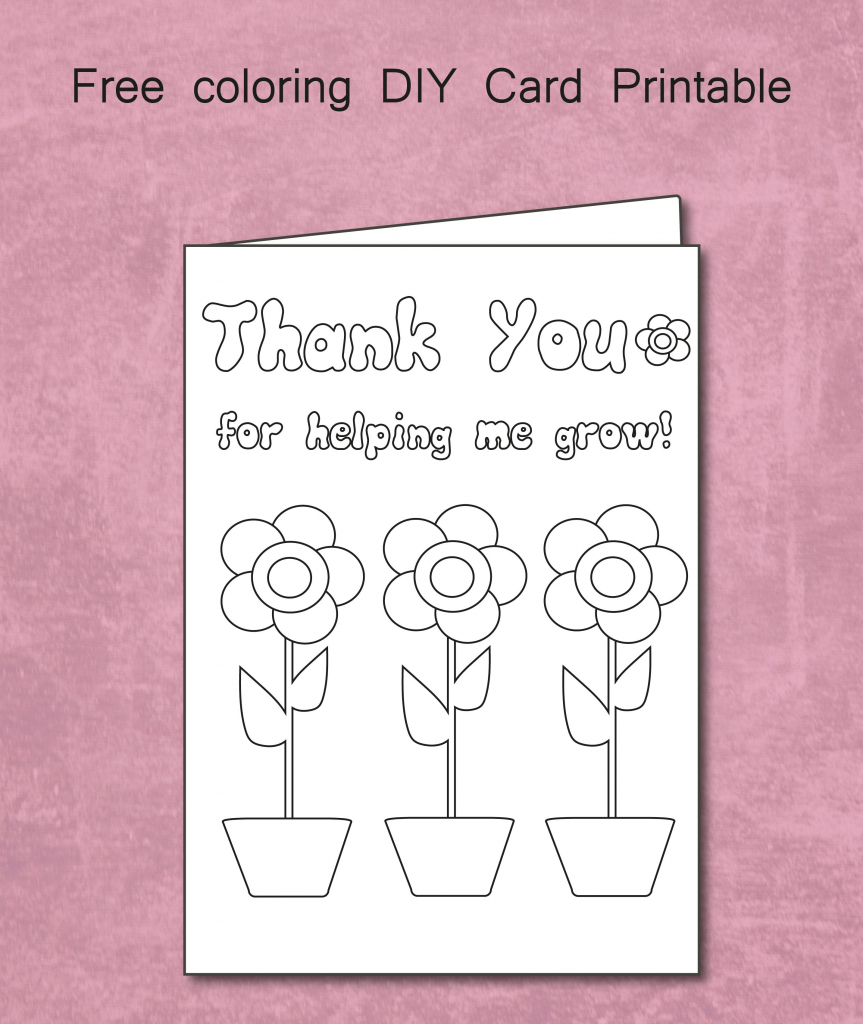 Free Thank You For Helping Me Grow - Coloring Card Printable | Thank You Card To Teacher Printable