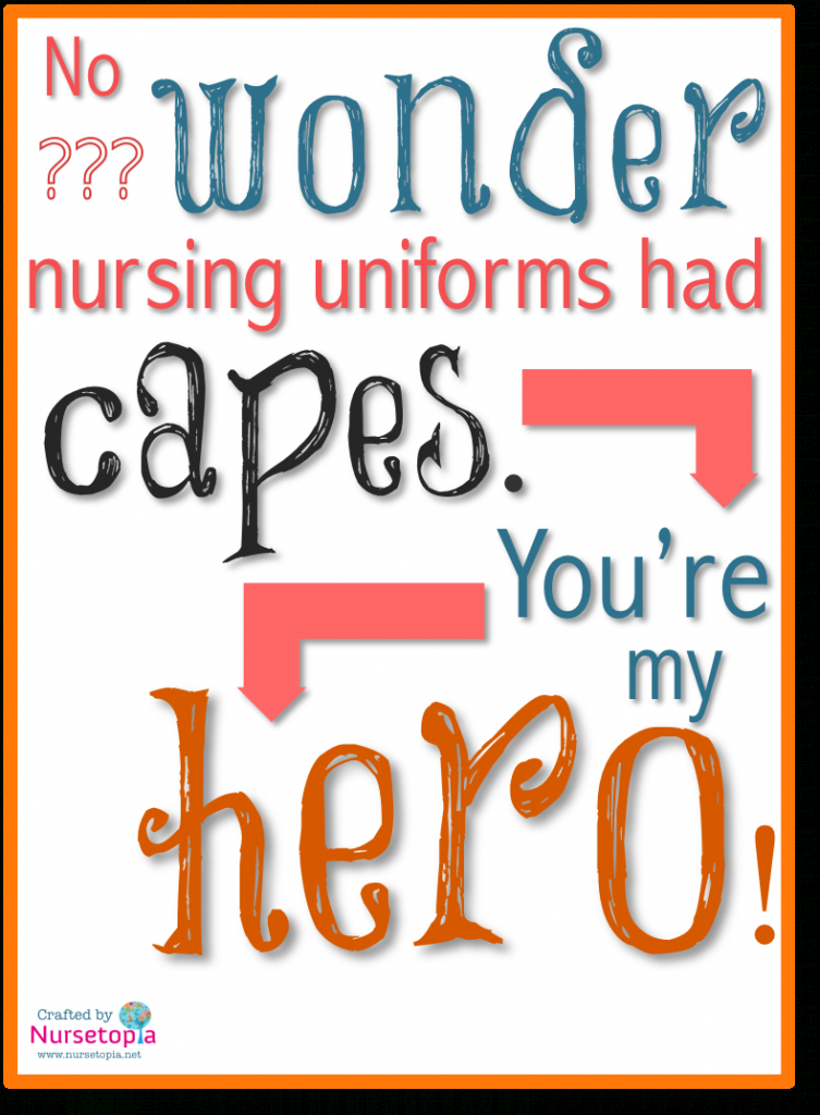 No Wonder Nursing Uniforms Had Capes [Free, Printable Card | Nurses Day Cards Free Printable