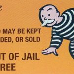President And Congress Give Financial Fraudsters A Get Out Of Jail | Get Out Of Jail Free Card Printable