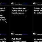Print Out The Doctor Who Version Of Cards Against Humanity Right Now | Cards Against Humanity Printable